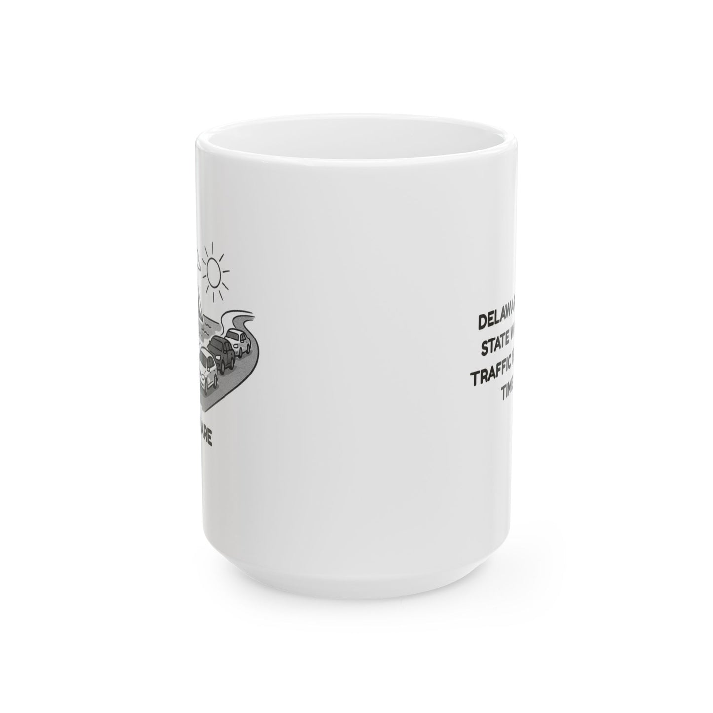 "Delaware: The only state where beach traffic is the busiest time of day." Ceramic Mug - 14167