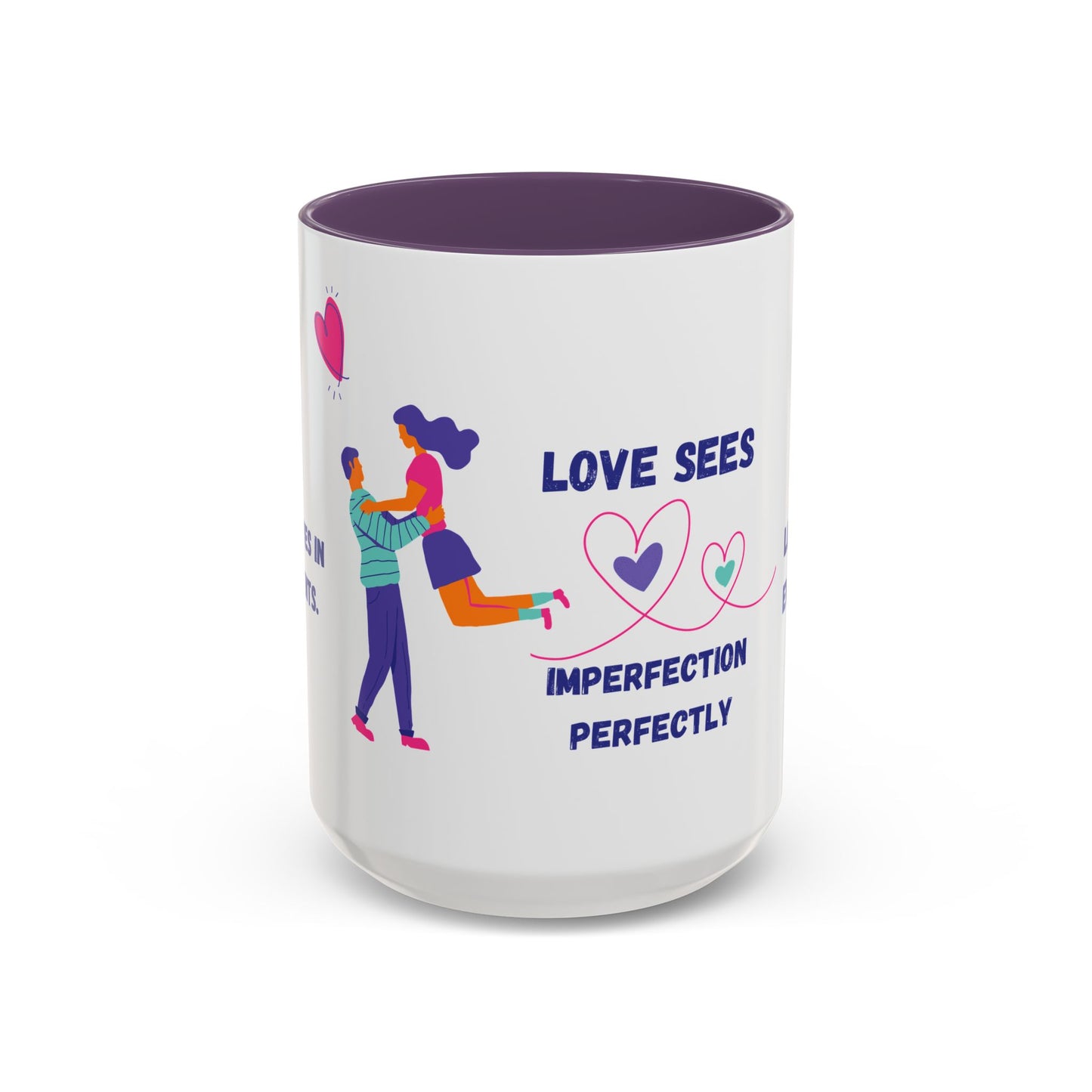 Love Sees Imperfection Perfectly. - Accent Coffee Mug (11, 15oz) - 11560