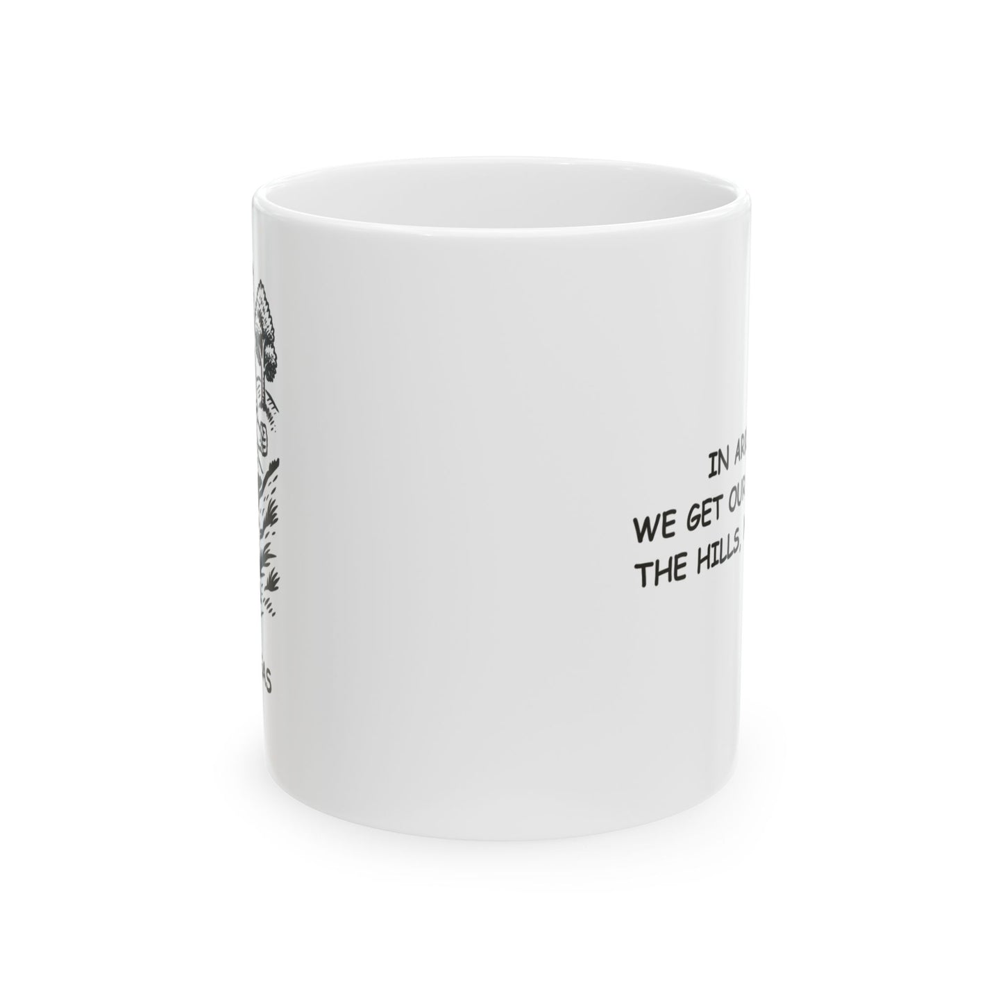 "In Arkansas, we get our cardio from the hills, not the gym." Ceramic Mug - 13322