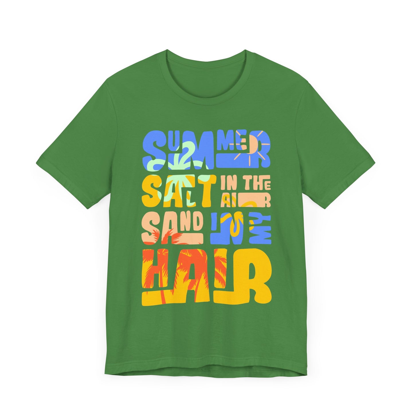 Salt In The Air, Sand In My Hair - Unisex Jersey Short Sleeve Tee - 13116