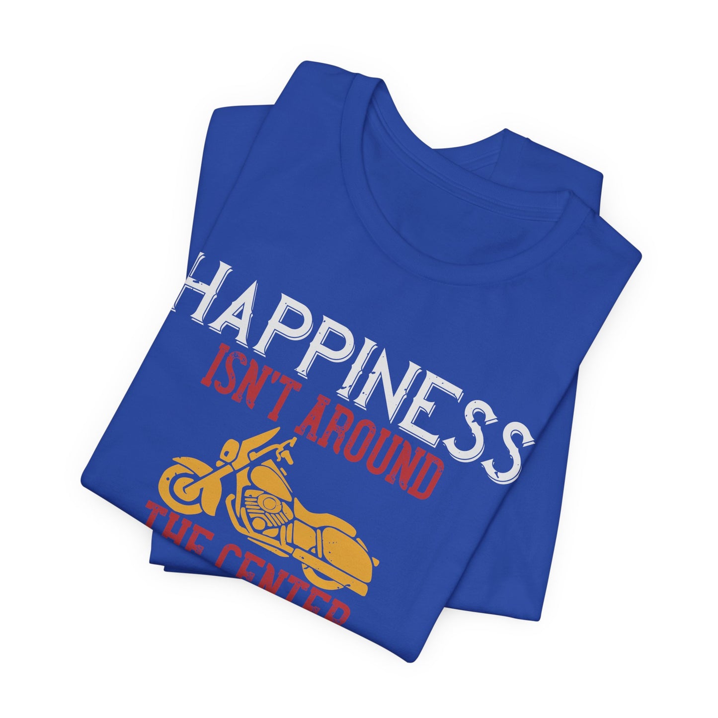 Happiness Isn't Around the Center, Happiness Is the Corner - Unisex Jersey Short Sleeve Tee