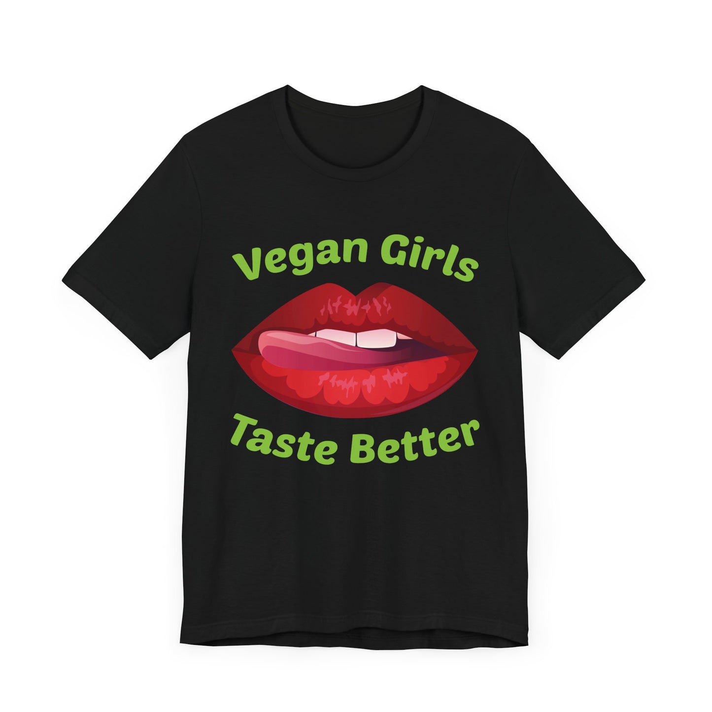 Vegan Girls Taste Better - Unisex Jersey Short Sleeve Tee - 12428