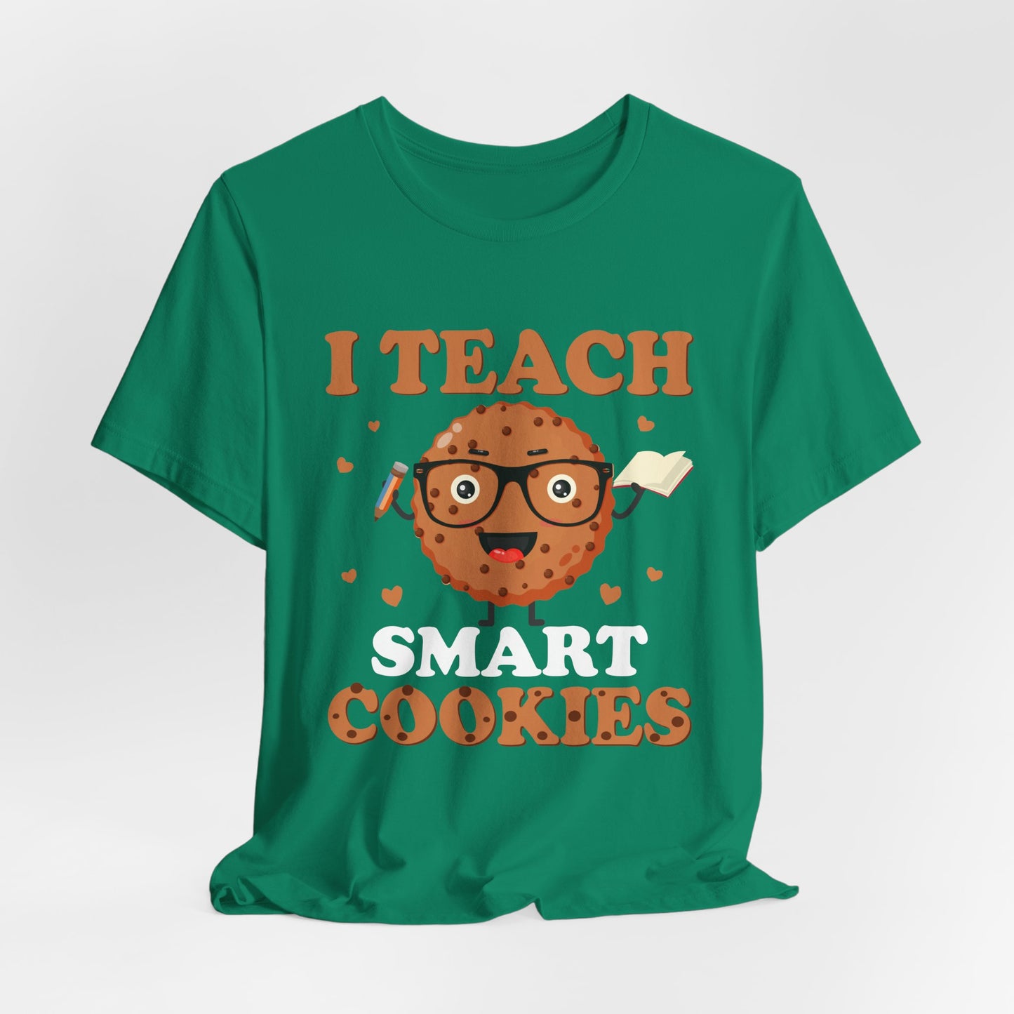 Teacher: I Teach Smart Cookies - Unisex Jersey Short Sleeve Tee - 13480