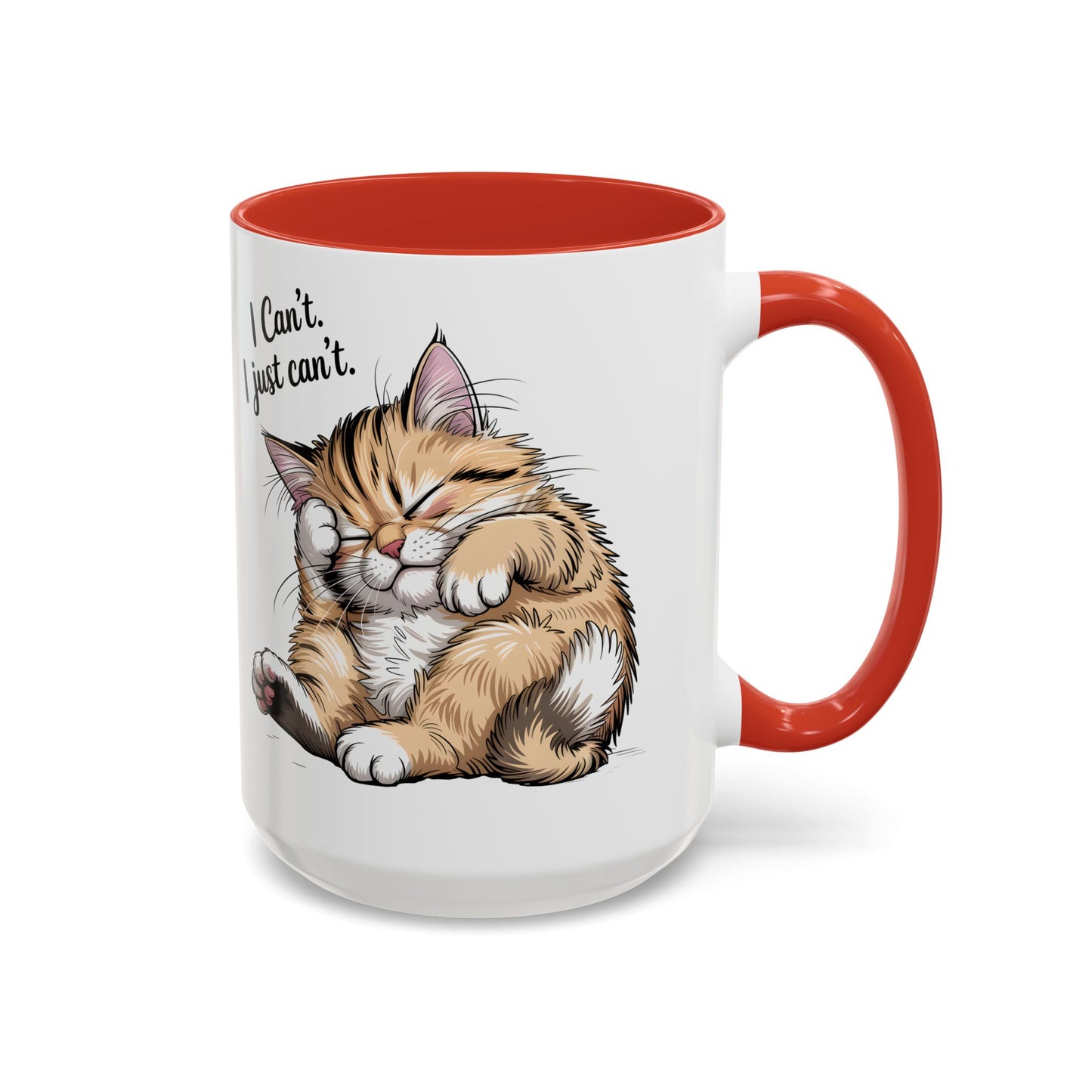 I Can’t, I Just Can’t – Cute Lazy Cat Mug, Funny Coffee Gift for Cat Lovers (11oz / 15oz) - 14787