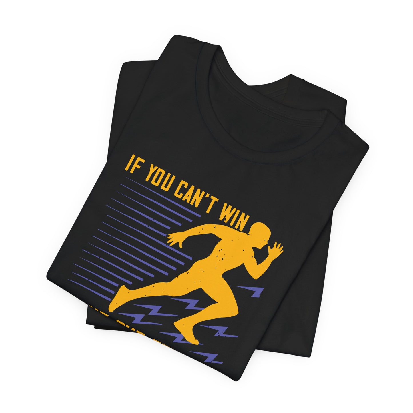 If You Can’t Win, Make the Fellow Ahead of You Break the Record - Unisex Jersey Short Sleeve Tee