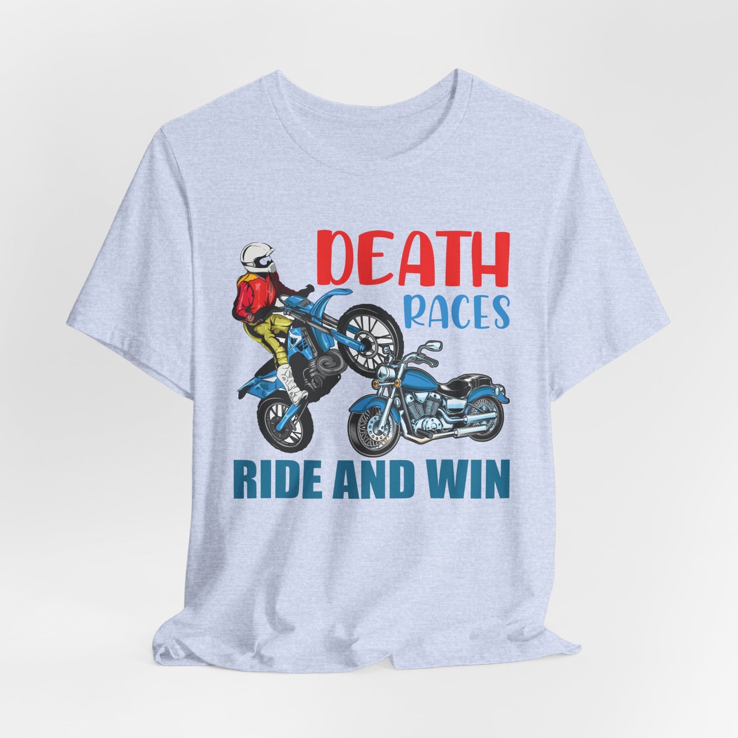 Death Races, Ride and Win - Unisex Jersey Short Sleeve Tee - 13594