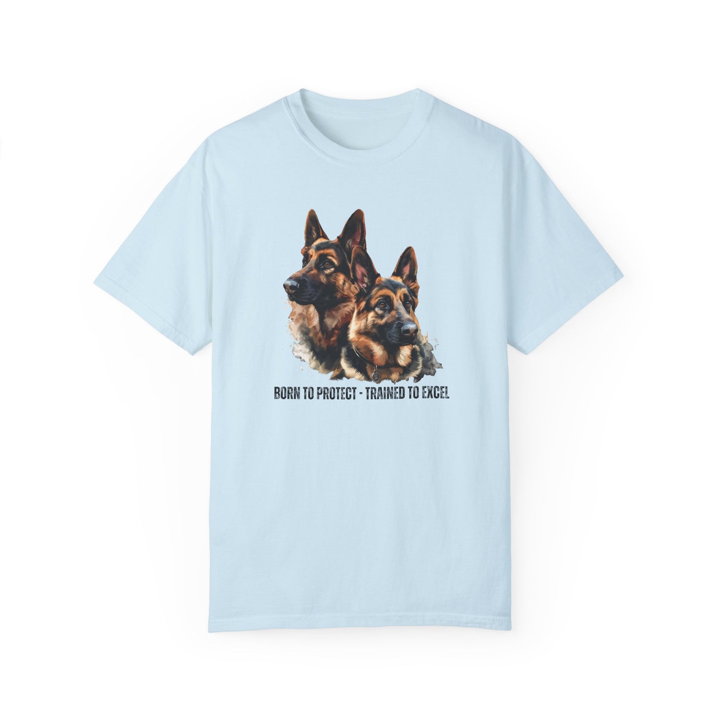 German Shepherds: Born to Protect  - Unisex Garment-Dyed T-shirt