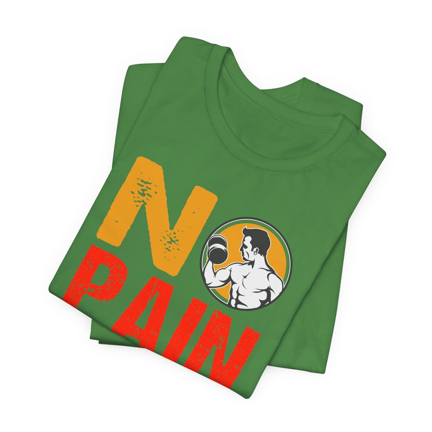 Gym: No Pain No Gain  - Unisex Jersey Short Sleeve Tee