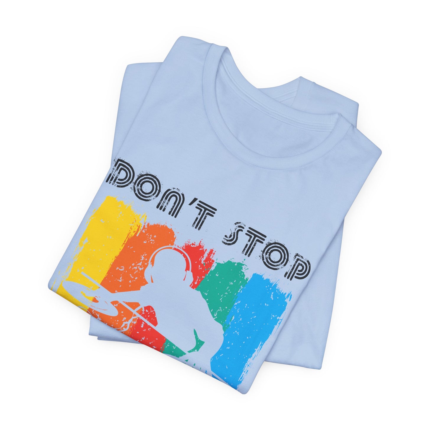 Don't Stop The Music - Unisex Jersey Short Sleeve Tee