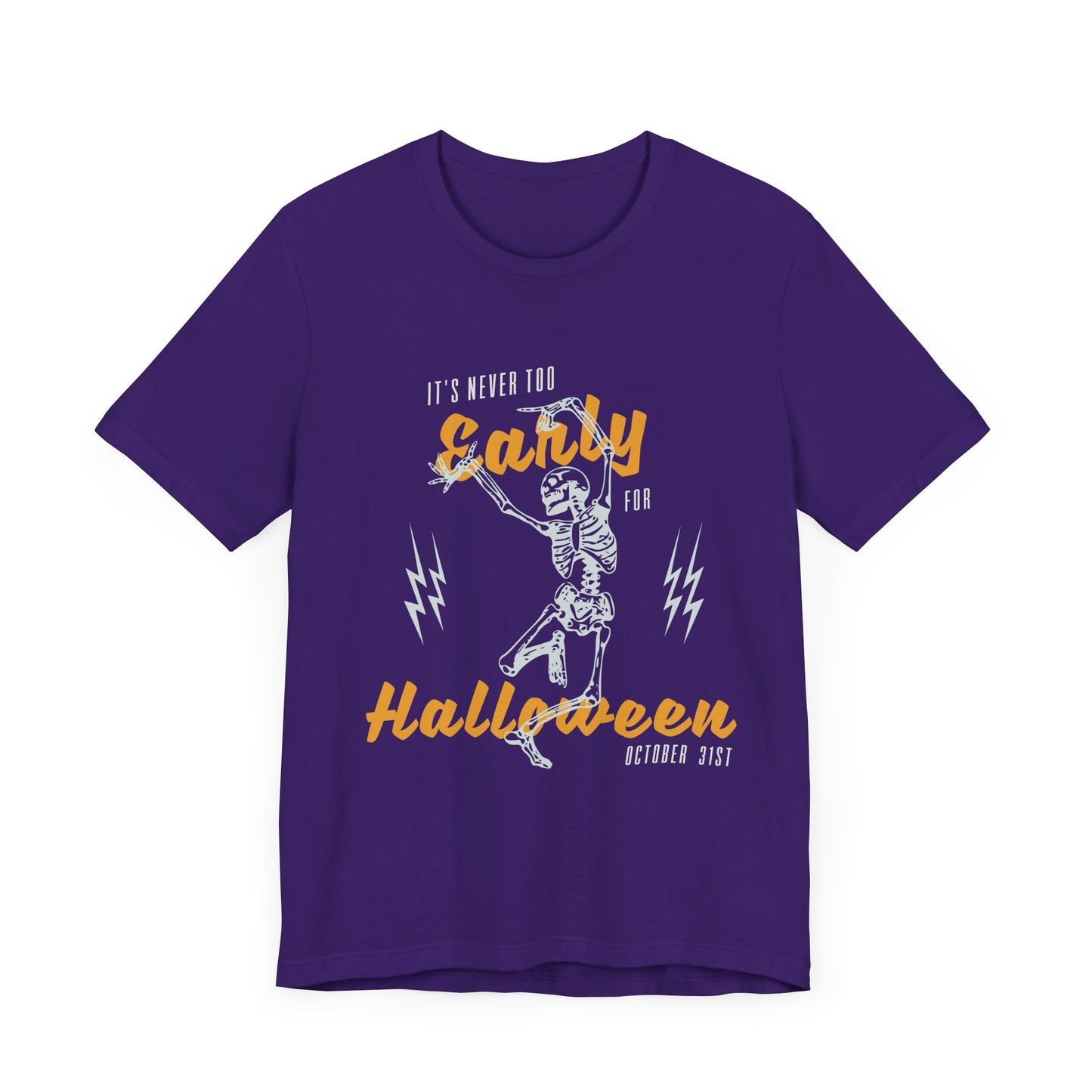 It's Never Too Early For Halloween - Unisex Jersey Short Sleeve Tee - 12669