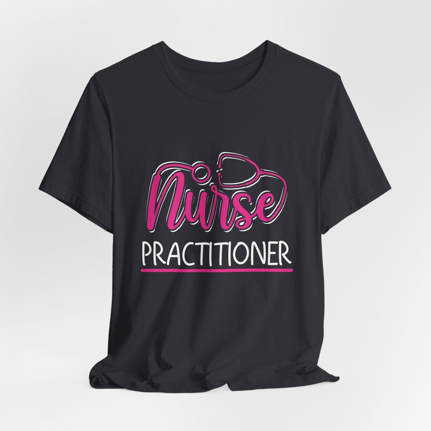 Nurse Practitioner - Unisex Jersey Short Sleeve Tee - 13339