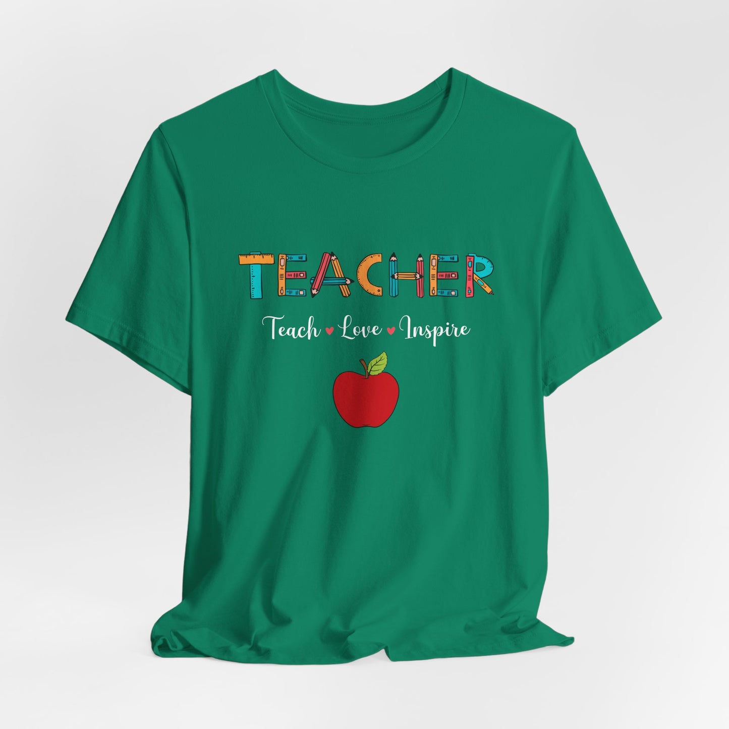 Teacher: Teach, Love, Inspire - Unisex Jersey Short Sleeve Tee - 13458