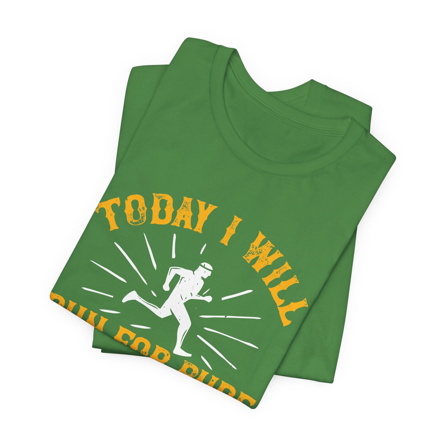 Today I Will Run For Pure, Absolute, Joy - Unisex Jersey Short Sleeve Tee