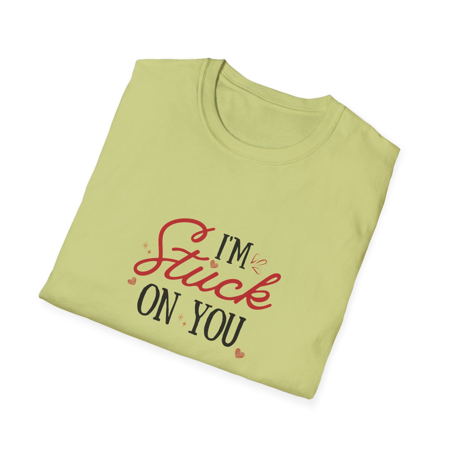 I'm Stuck On You - Unisex Softstyle T-Shirt - 11524