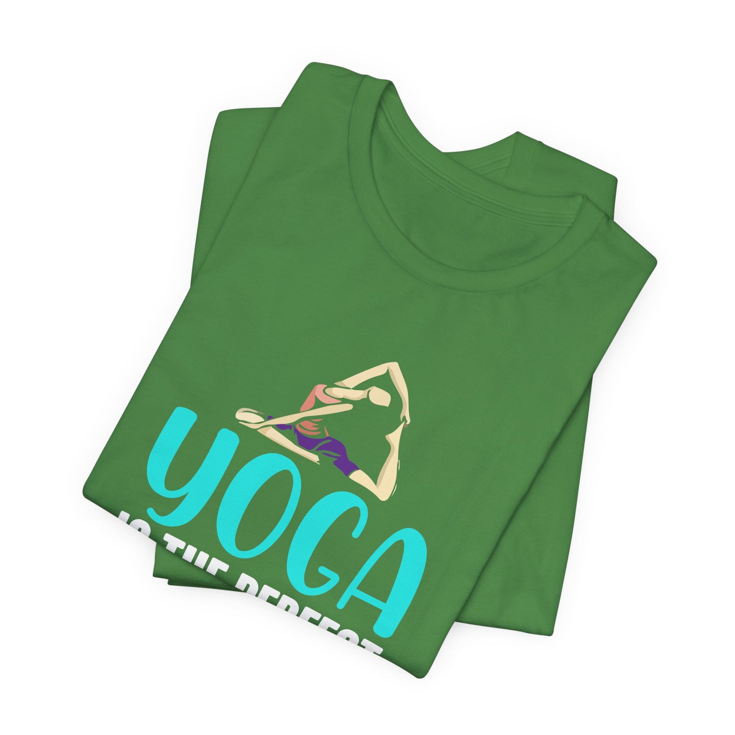 Yoga Is The Perfect Opportunity To Be Curious About Who You Are - Unisex Jersey Short Sleeve Tee