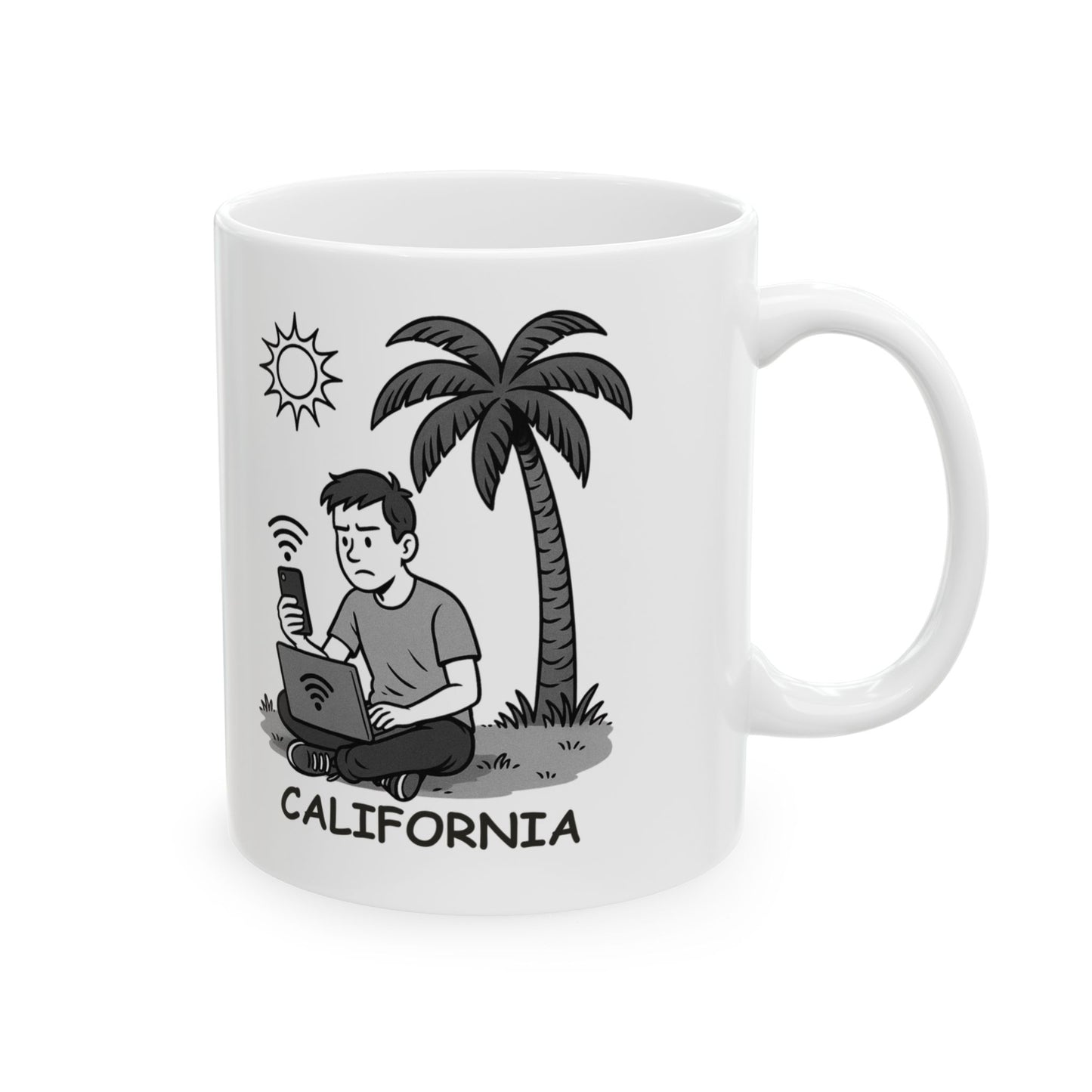 "California: Where the sun never sets, but your Wi-Fi definitely does." Ceramic Mug | 11oz & 15oz | 12727