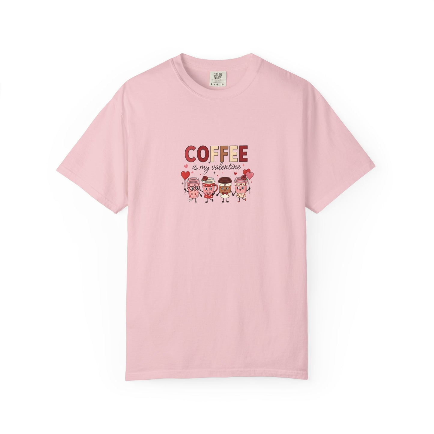 Coffee Is My Valentine – Cute Valentine Coffee Graphic T-Shirt - 14737