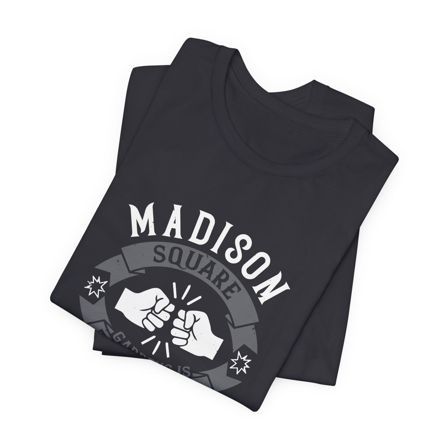 Madison Square Garden Is the Mecca of Boxing - Unisex Jersey Short Sleeve Tee - 11722