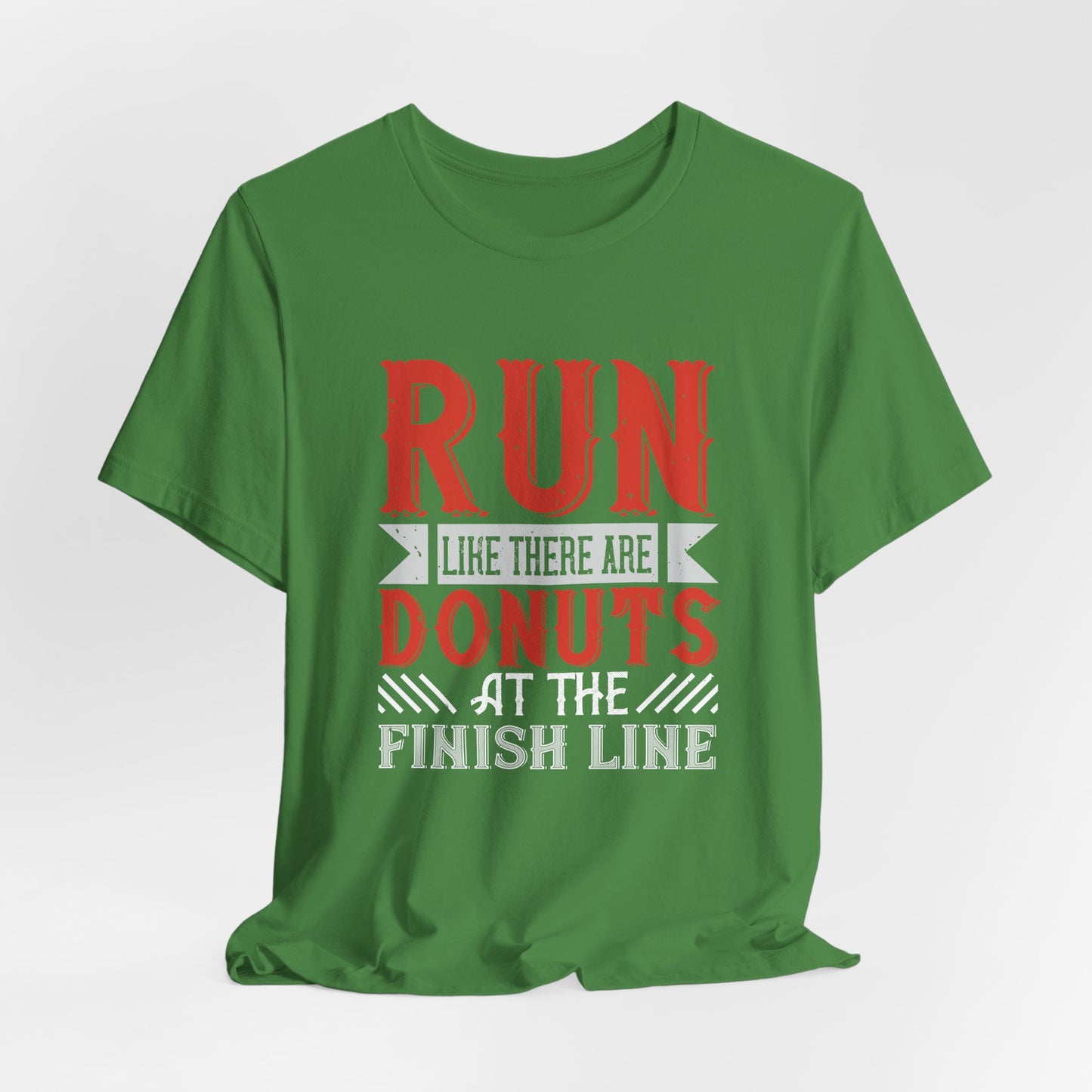 Run Like There Are Donuts At The Finish Line - Unisex Jersey Short Sleeve Tee