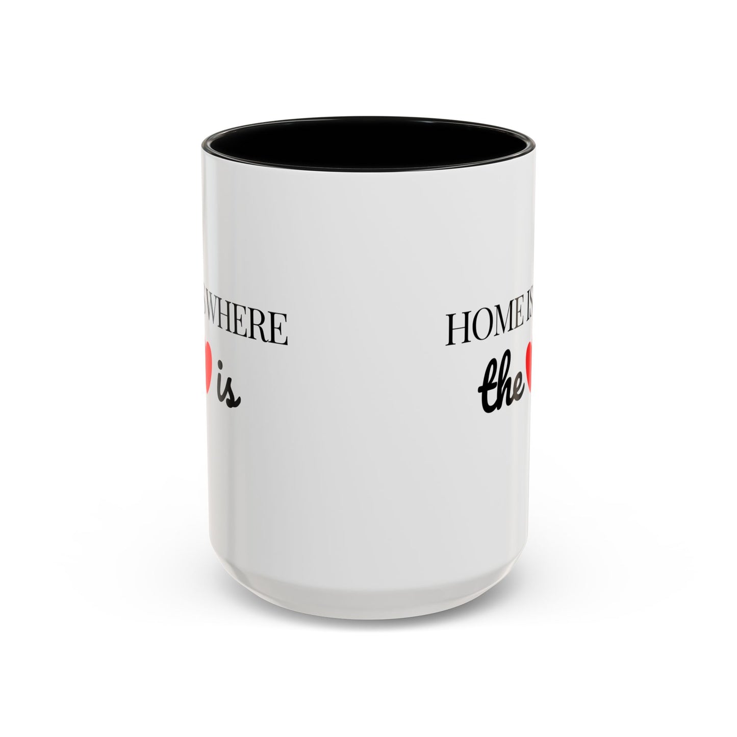 "Home is Where the Heart is" Coffee Mug —  Minimal Accent Ceramic Mug (11/15oz) - 14684