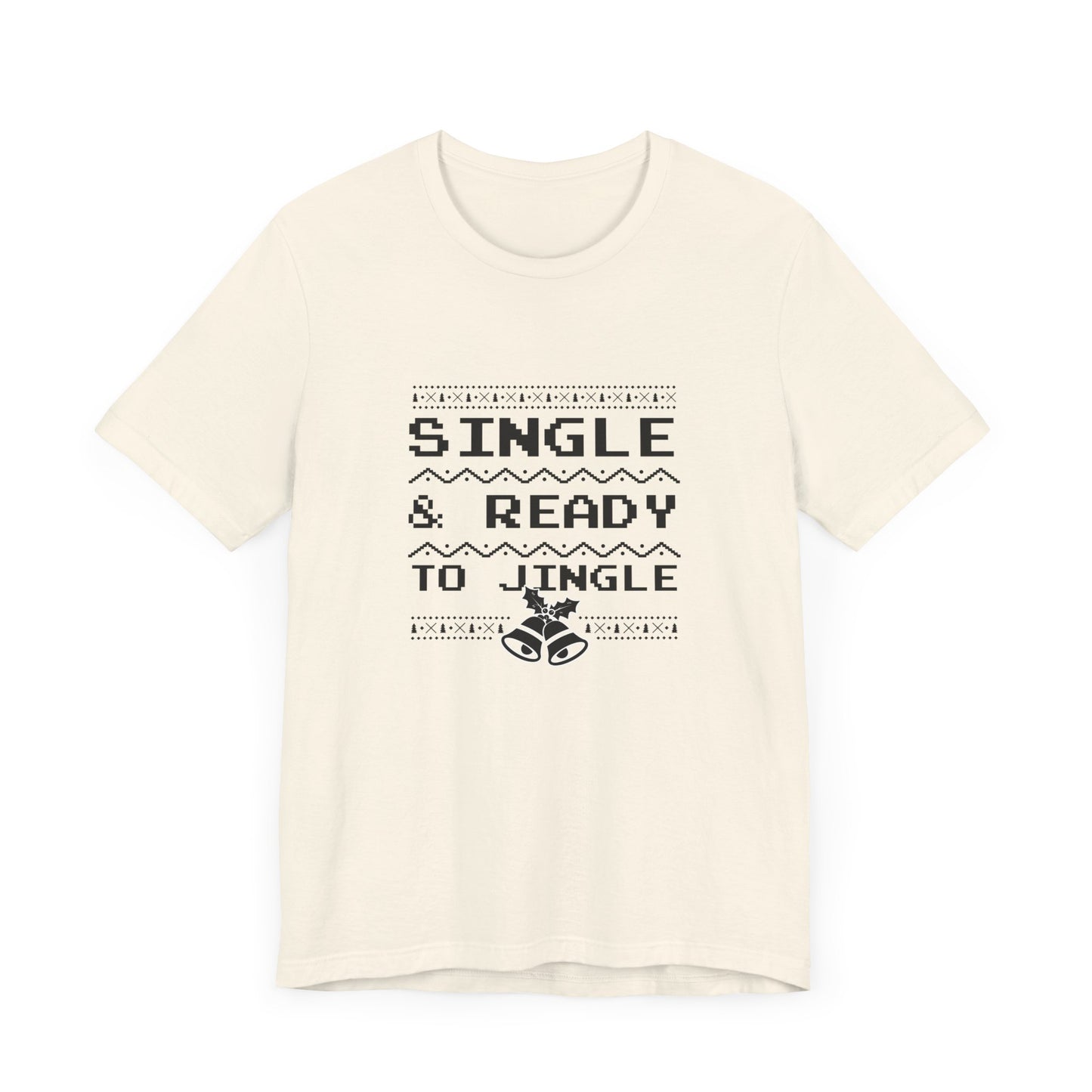 Christmas: Single & Ready To Jingle - Unisex Jersey Short Sleeve Tee