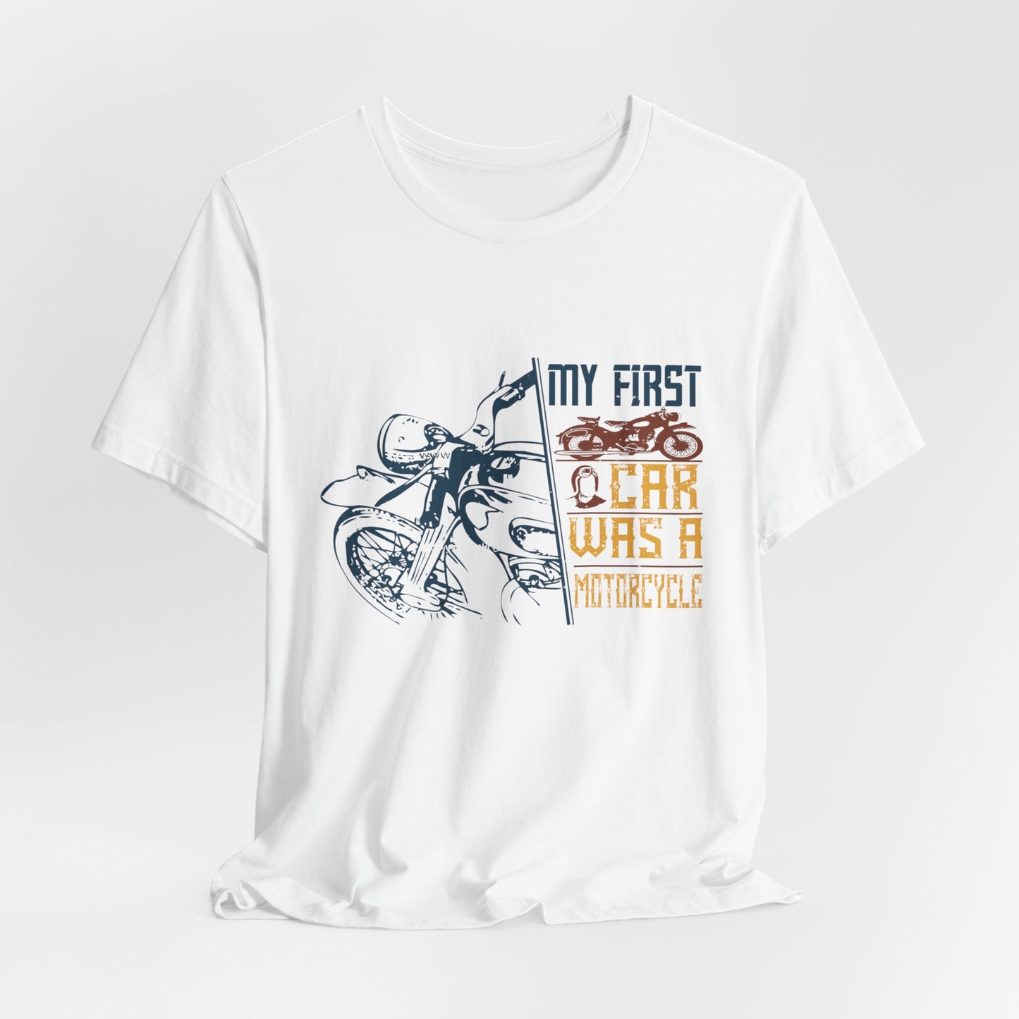 My first car was a motorcycle - Unisex Jersey Short Sleeve Tee