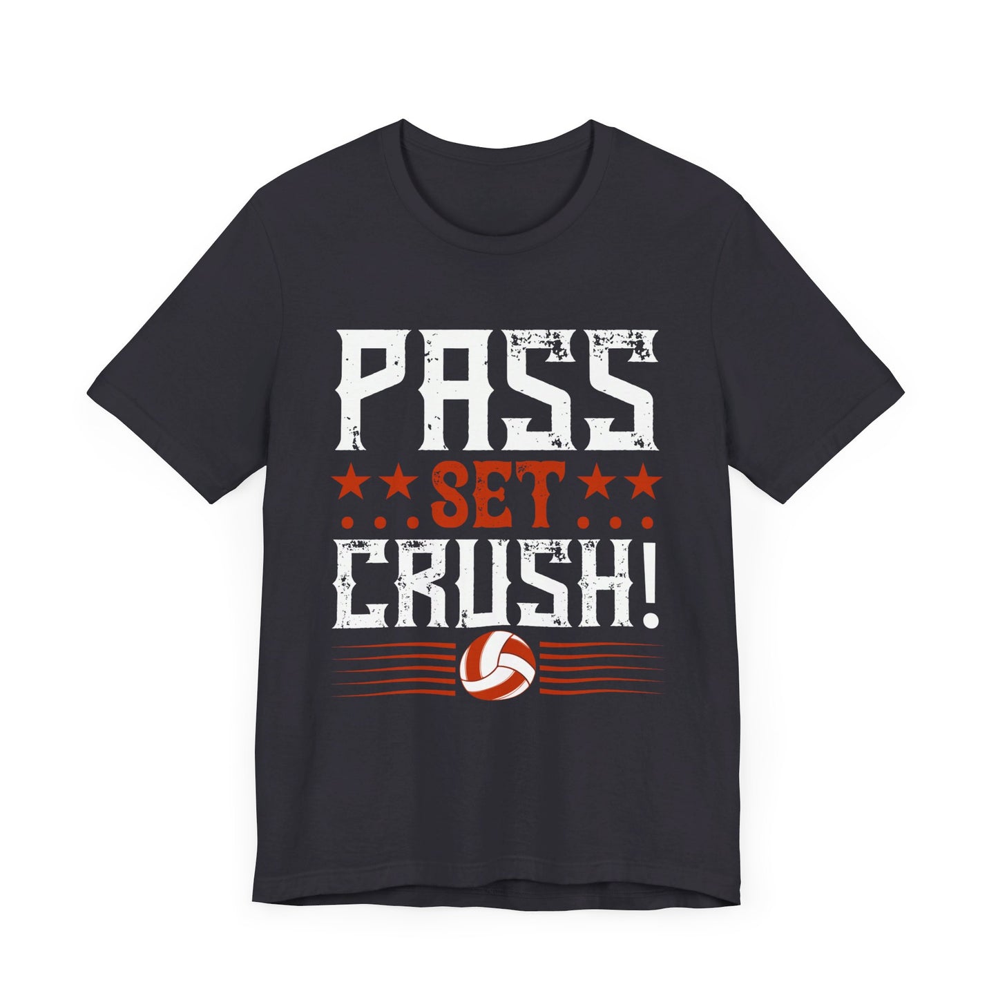 Pass…Set…CRUSH! - Unisex Jersey Short Sleeve Tee