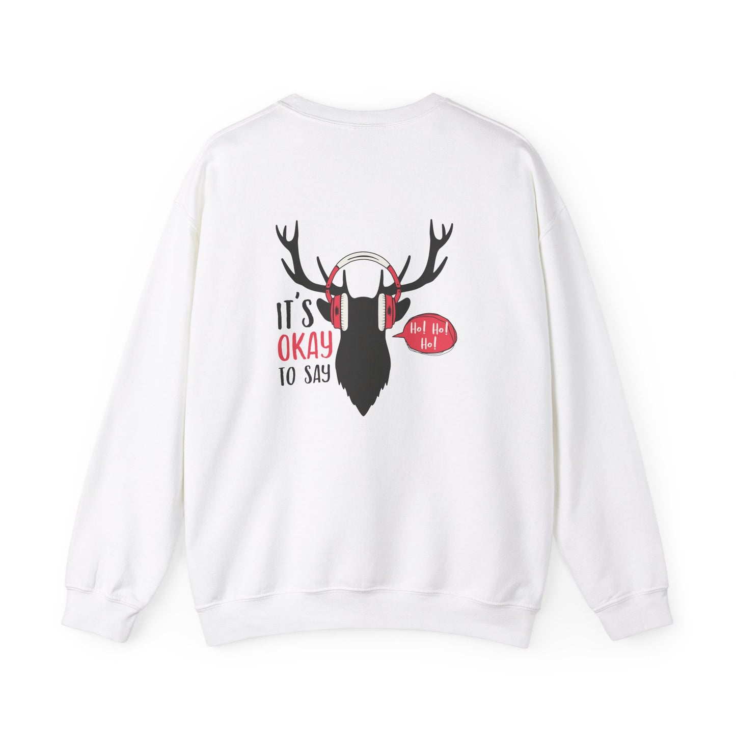 It's Ok To Say Ho Ho! - Unisex Heavy Blend™ Crewneck Sweatshirt