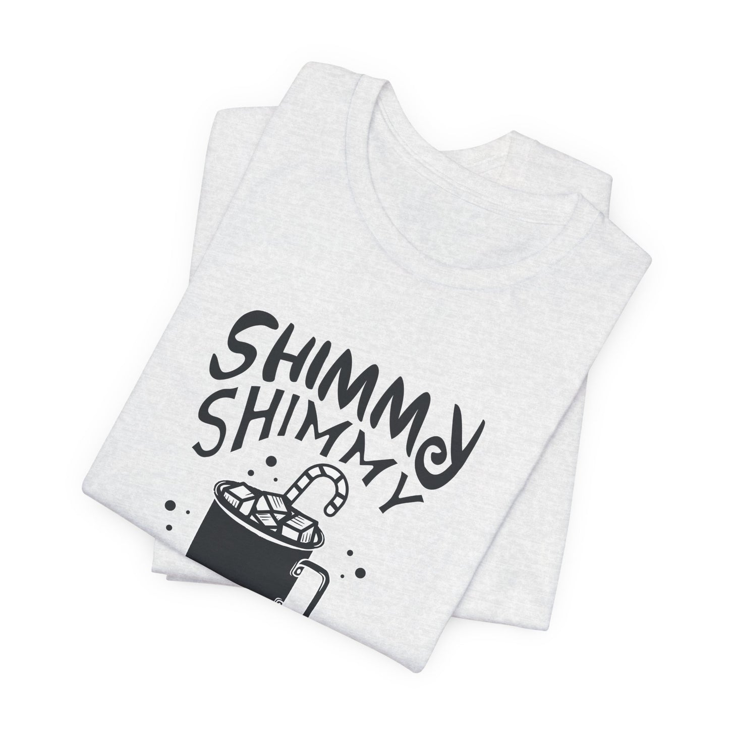 Christmas: Shimmy Shimmy Cocoa What - Unisex Jersey Short Sleeve Tee