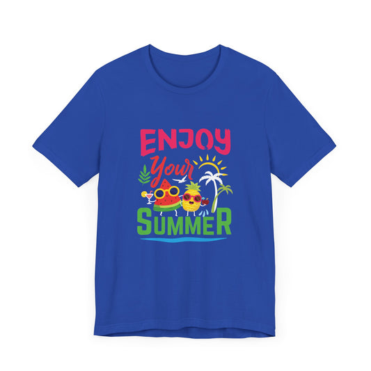 Enjoy Your Summer - Unisex Jersey Short Sleeve Tee