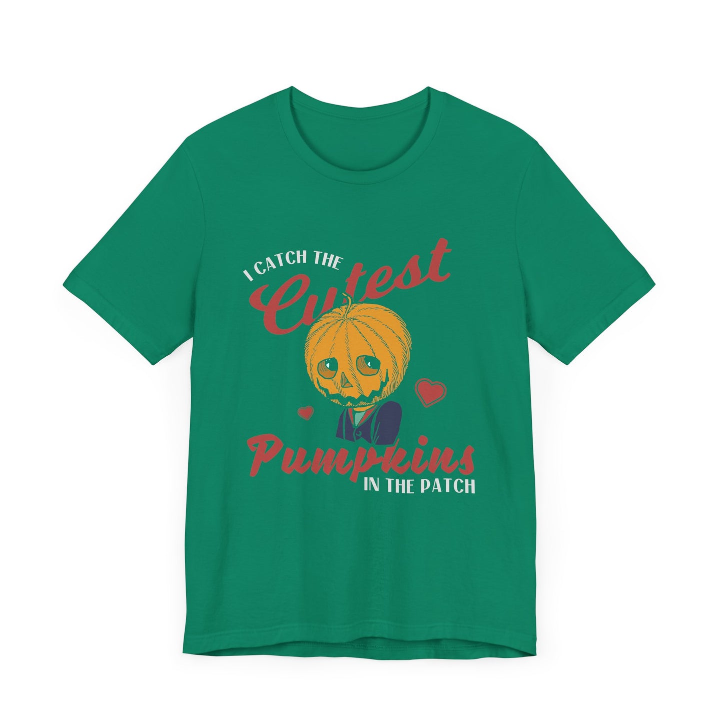 Halloween: I Catch The Cutest Pumpkins In The Patch - Unisex Jersey Short Sleeve Tee - 12922