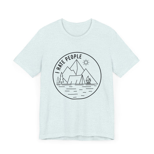 Camping: I Hate People - Unisex Jersey Short Sleeve Tee