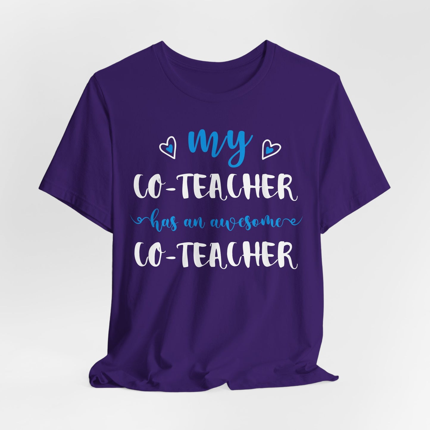 My Co-teacher Has An Awesome Co-teacher - Unisex Jersey Short Sleeve Tee - 13415