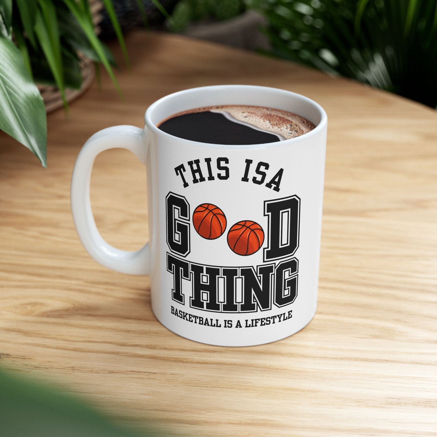 This is A Good Thing, Basketball is Lifestyle - Ceramic Mug, (11oz, 15oz) - 10717