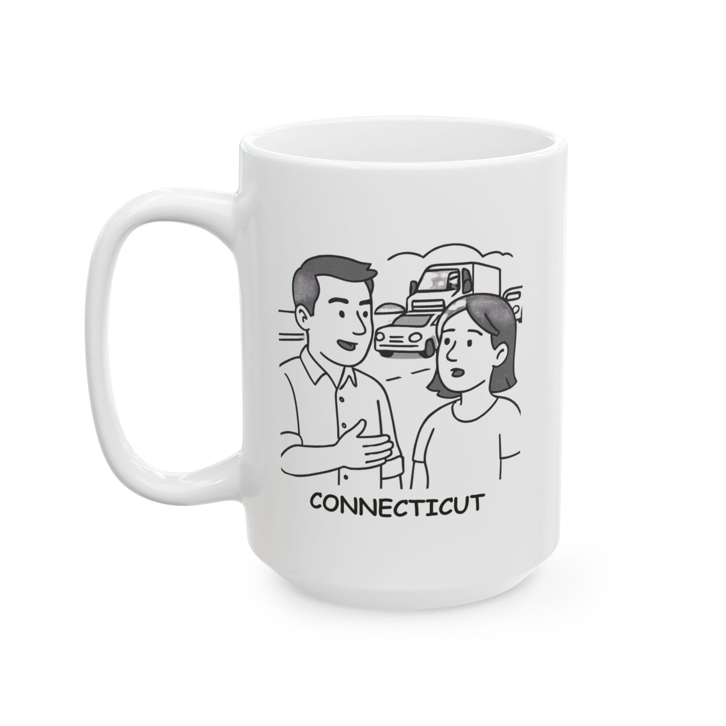 "In Connecticut, we don’t do small talk, we do ‘How's the traffic?’" Ceramic Mug - 13838