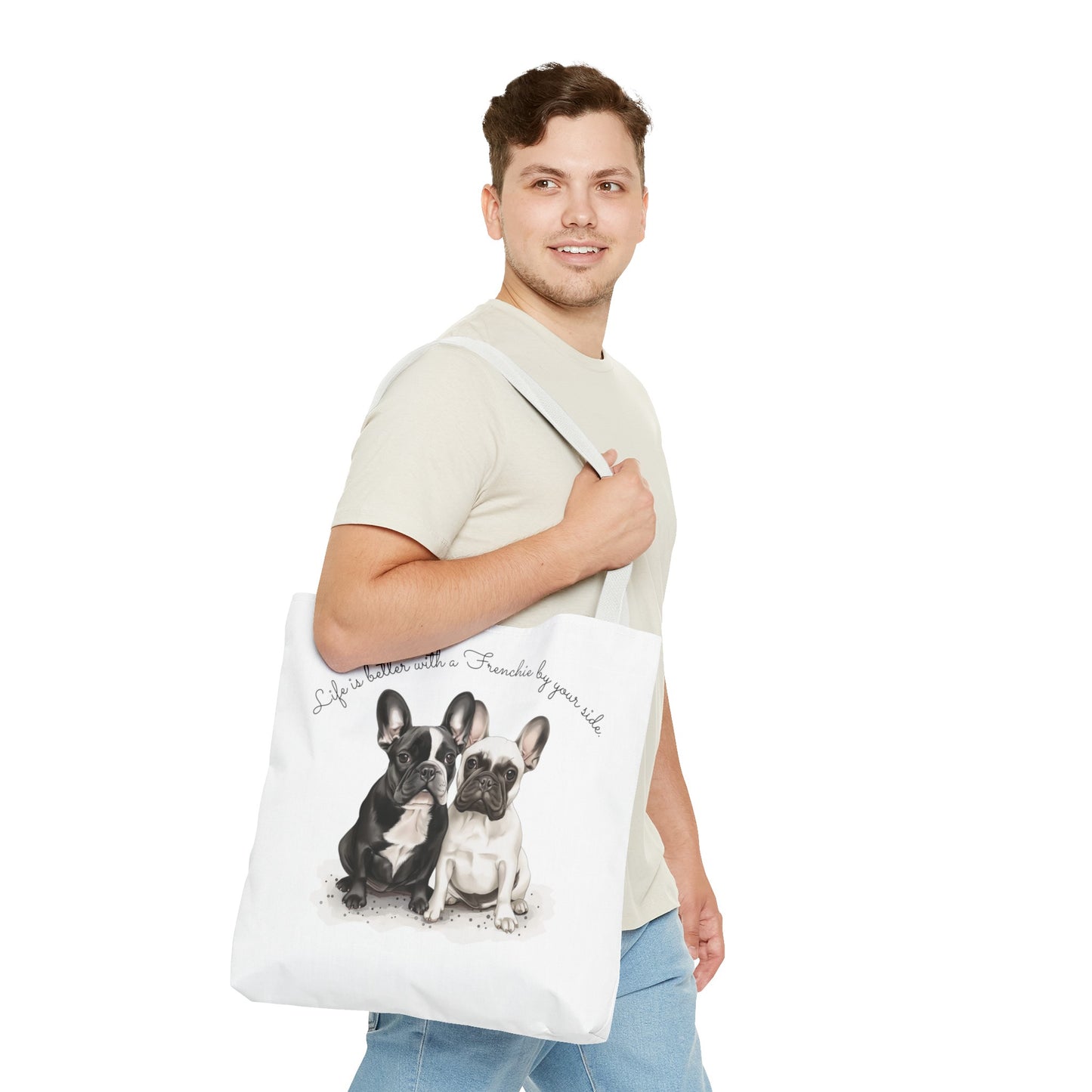 Life is better with a Frenchie by your side. - Tote Bag