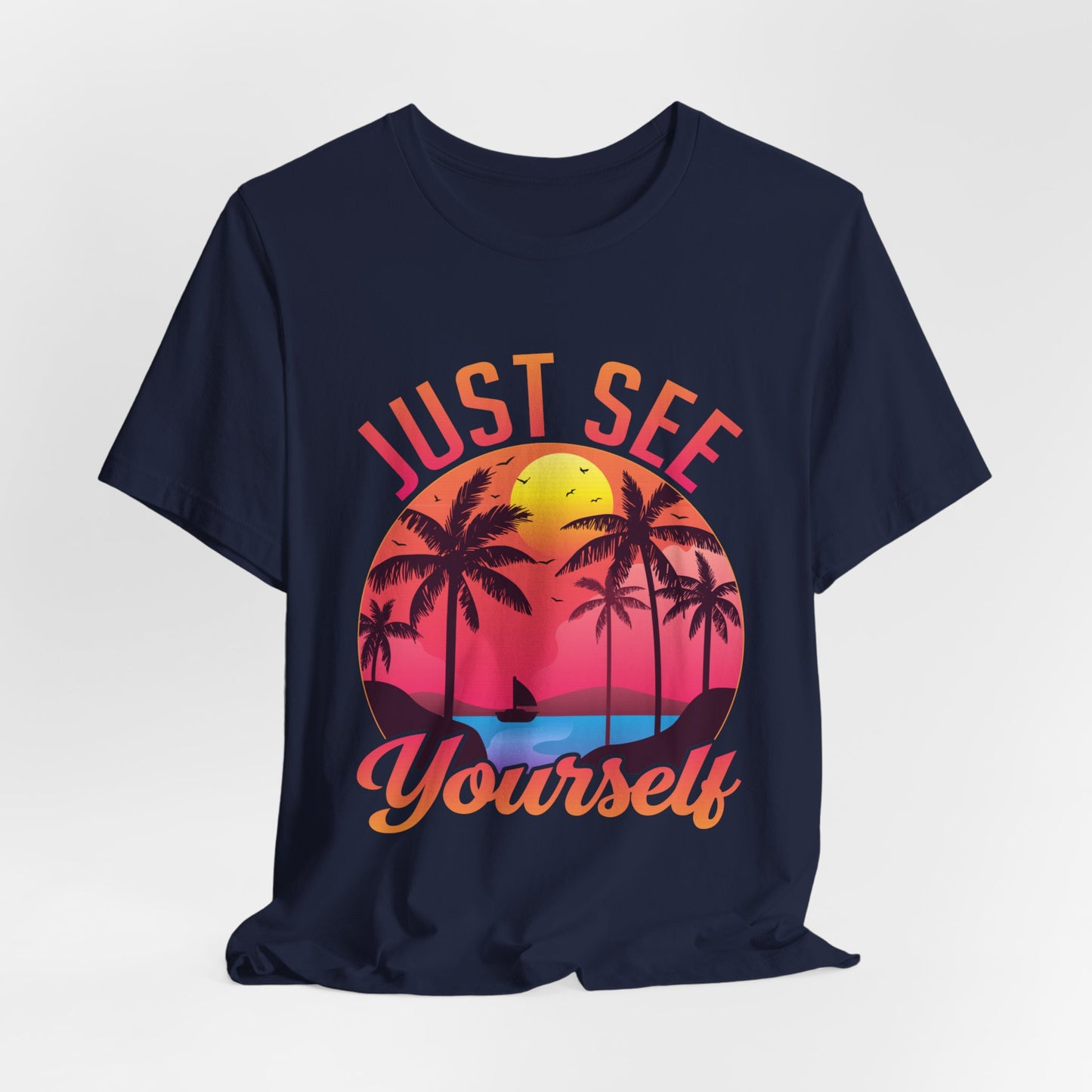 Summer: Just See Yourself - Unisex Jersey Short Sleeve Tee