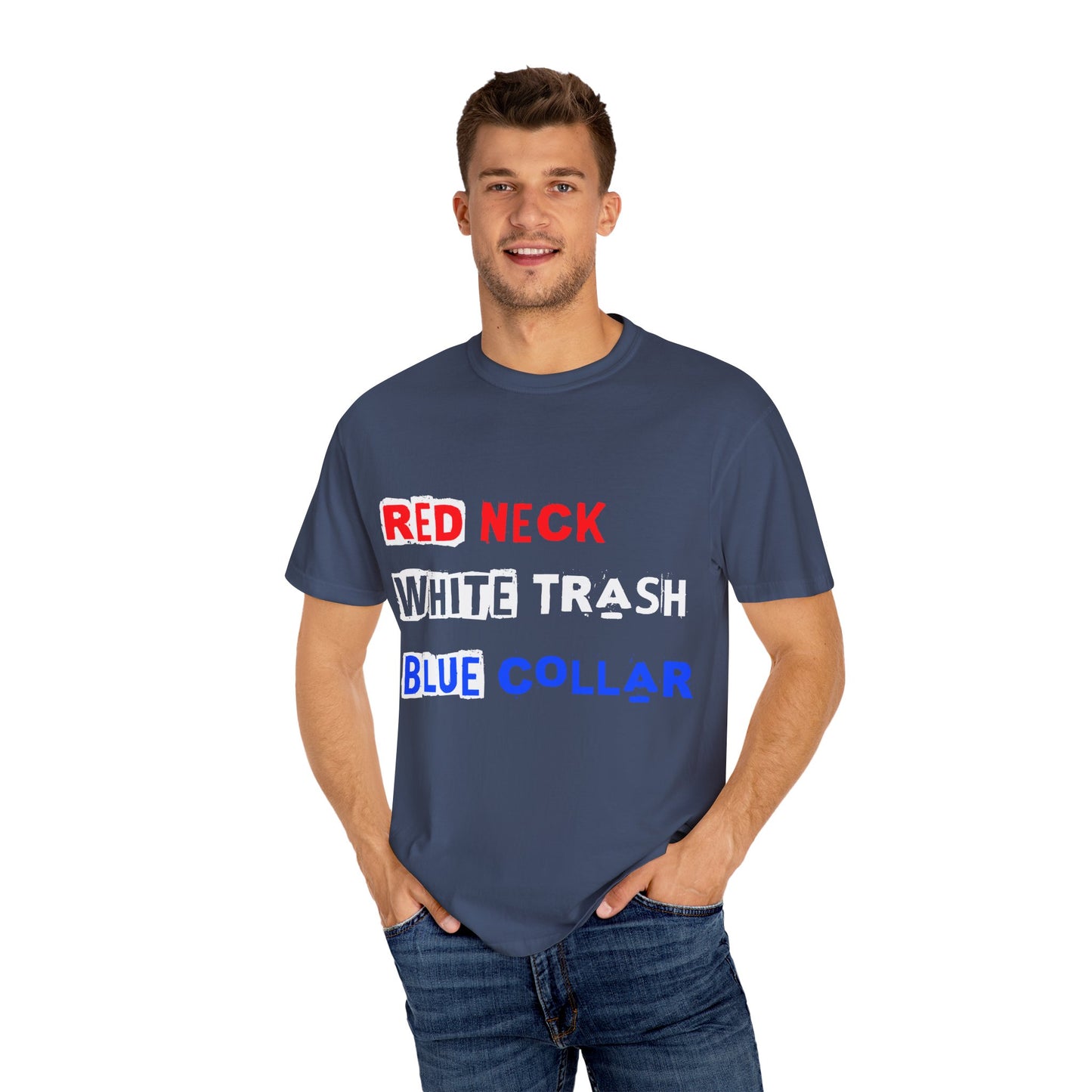 Redneck White Trash Blue Collar T-Shirt, Funny Graphic Tee, Casual Wear, Gift for Friends, Humor Apparel - 13517