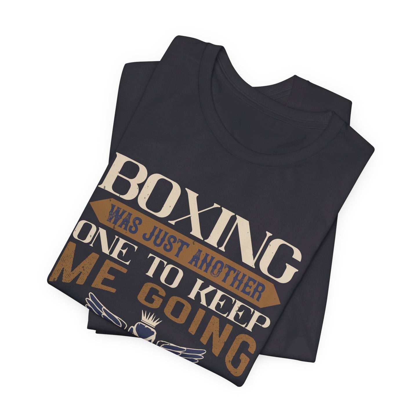 Boxing Was Just Another One to Keep Me Going as a Child - Unisex Jersey Short Sleeve Tee