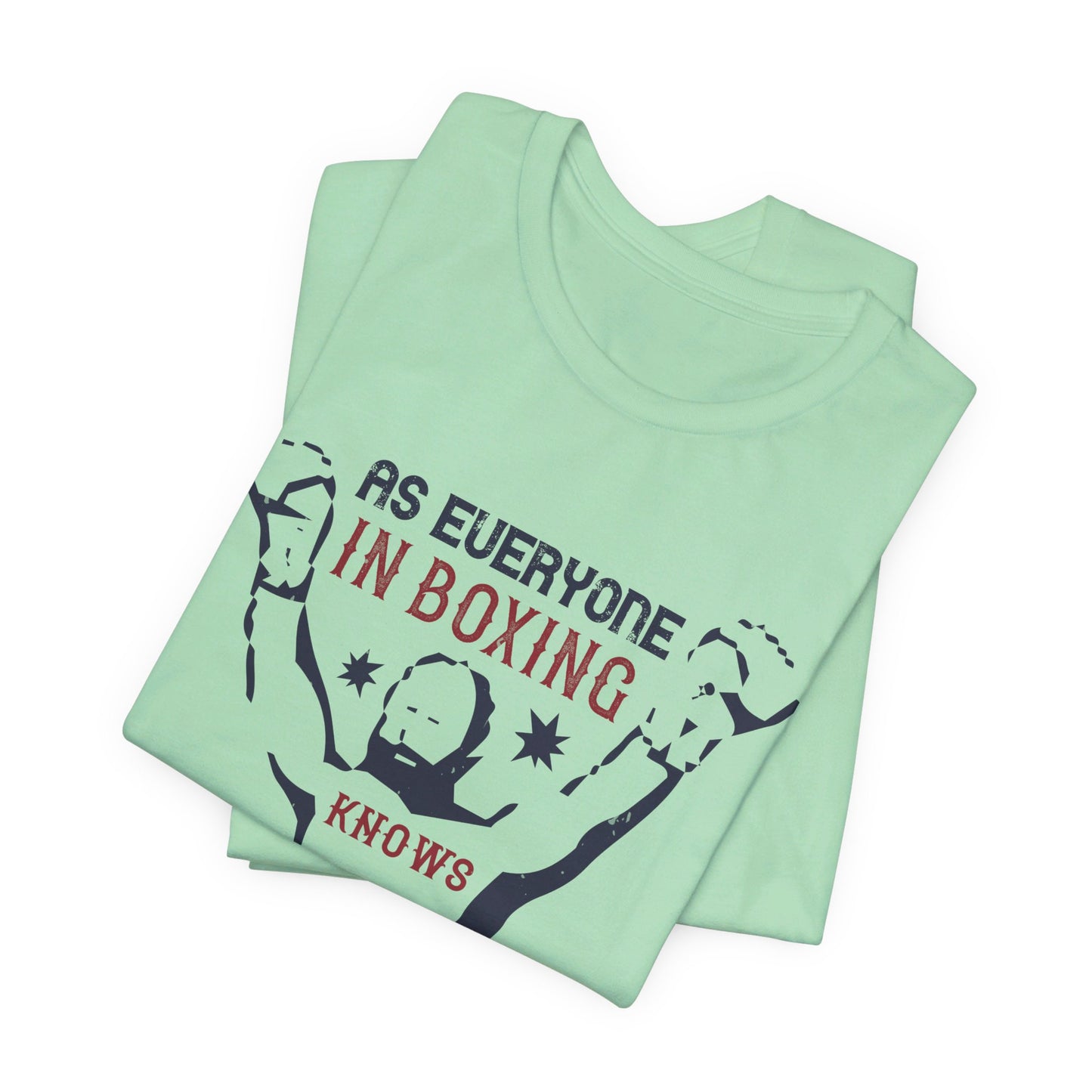 As Everyone In Boxing Knows, Styles Makes Fights - Unisex Jersey Short Sleeve Tee