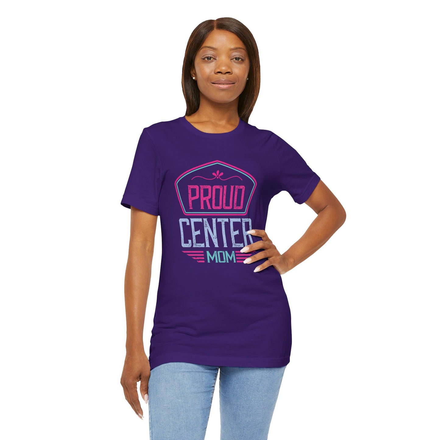 Proud Center Mom - Unisex Jersey Short Sleeve Tee