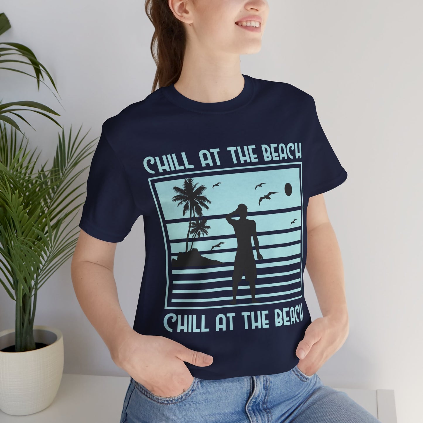 Chill At The Beach - Unisex Jersey Short Sleeve Tee