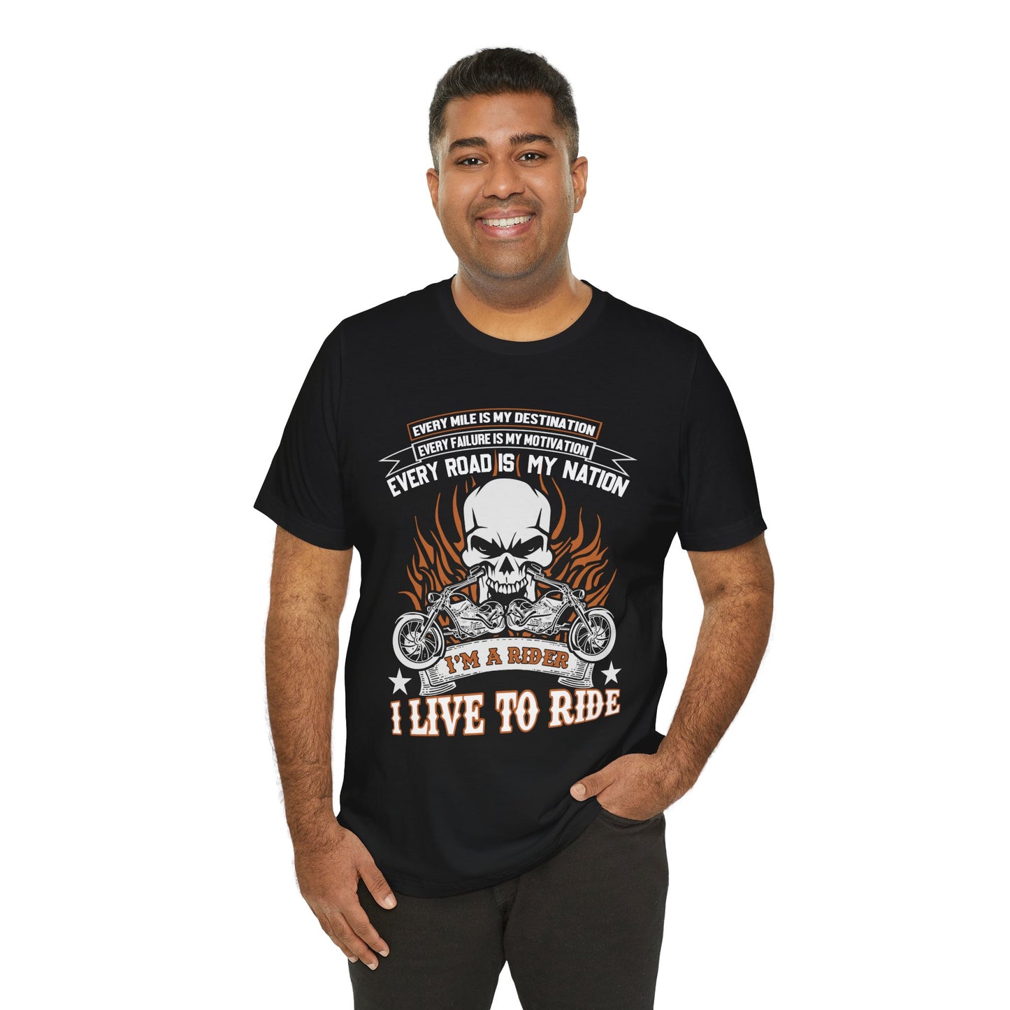 Every Mile Is My Destination, I'm A Rider - Unisex Jersey Short Sleeve Tee - 13104