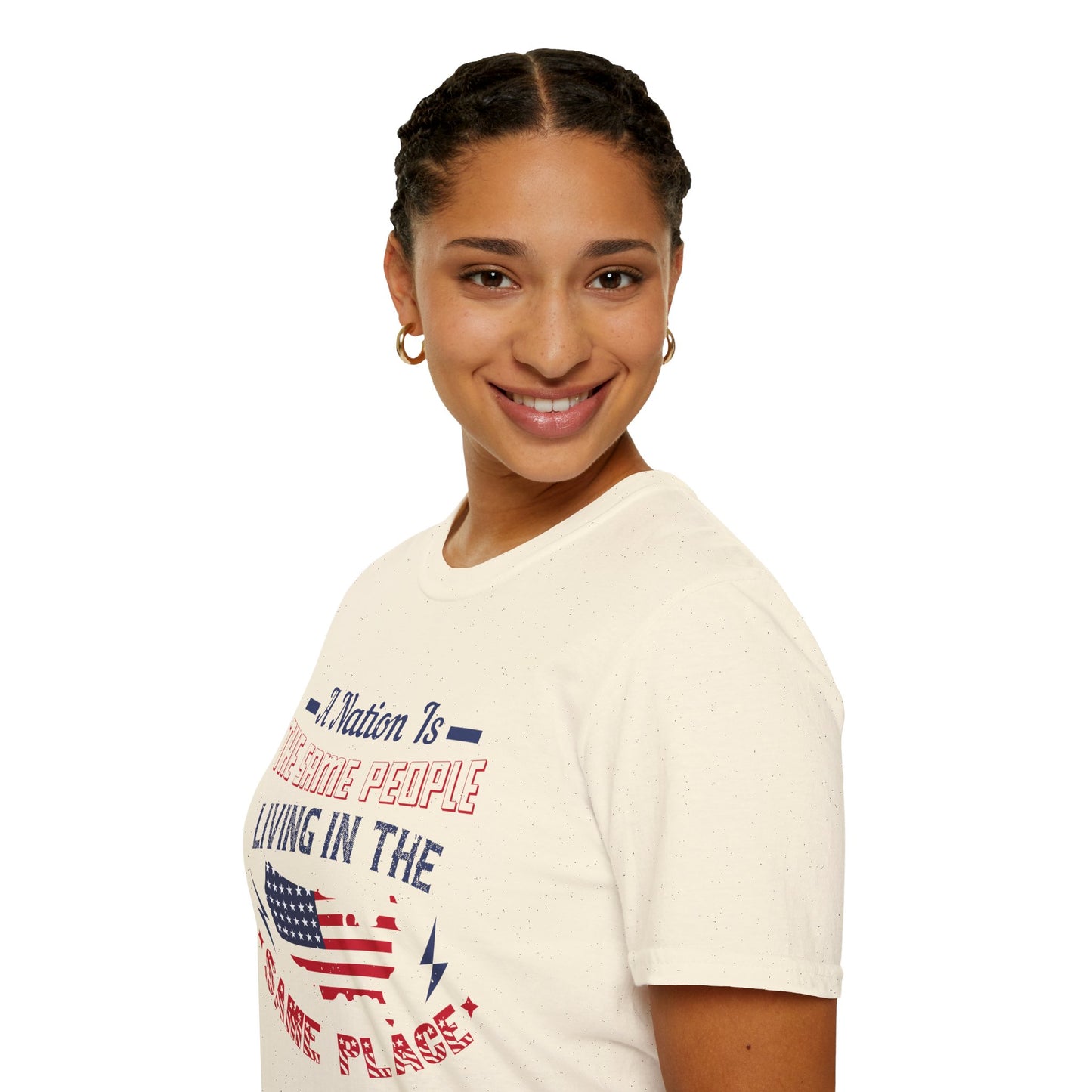 Patriotic Unisex T-Shirt - 'A Nation Is The Same People Living In The Same Place' - Ideal for Holidays, Celebrations, and Everyday Wear - 13791