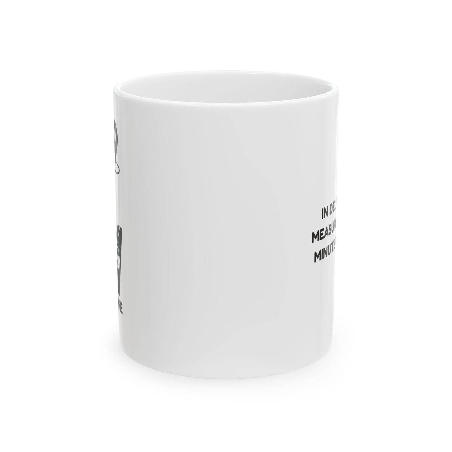 In Delaware, we measure distance in minutes, not miles." Commuter Ceramic Mug - 14181