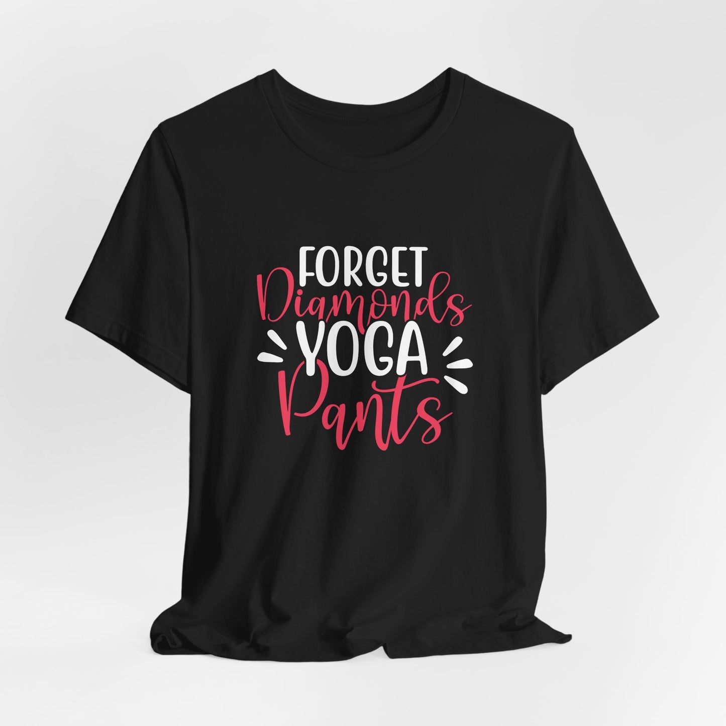 Forget Diamonds, Yoga Pants - Unisex Jersey Short Sleeve Tee - 12411