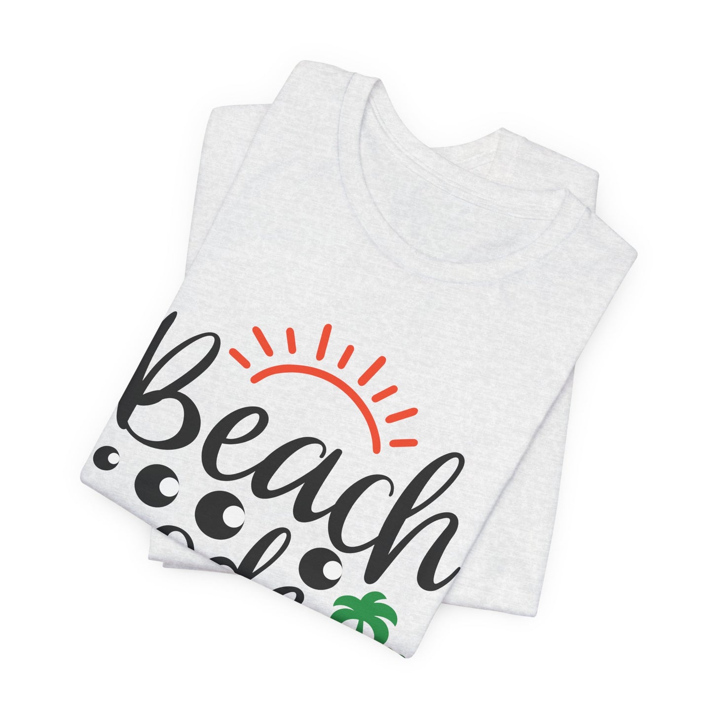 Summer: Beach Mode - Unisex Jersey Short Sleeve Tee - 13238