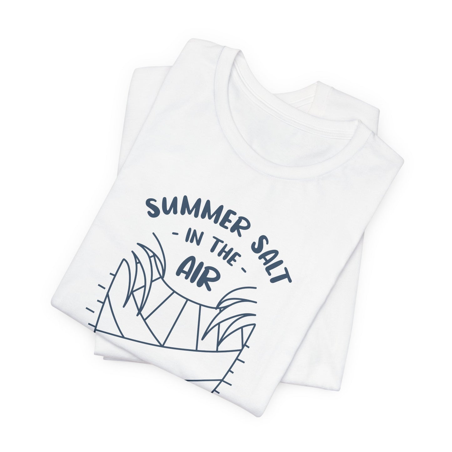 Salt In The Air, Sand In My Hair - Unisex Jersey Short Sleeve Tee - 13113