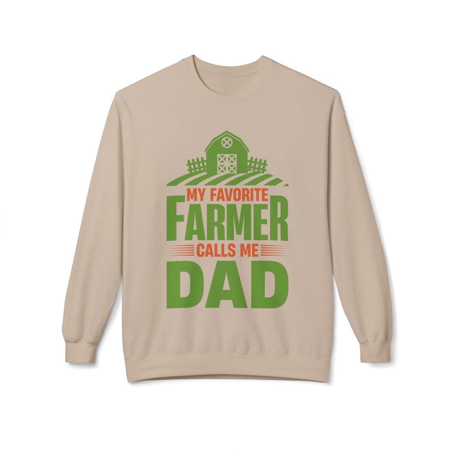 My Favorite Farmer Calls Me Dad Sweatshirt - 12912