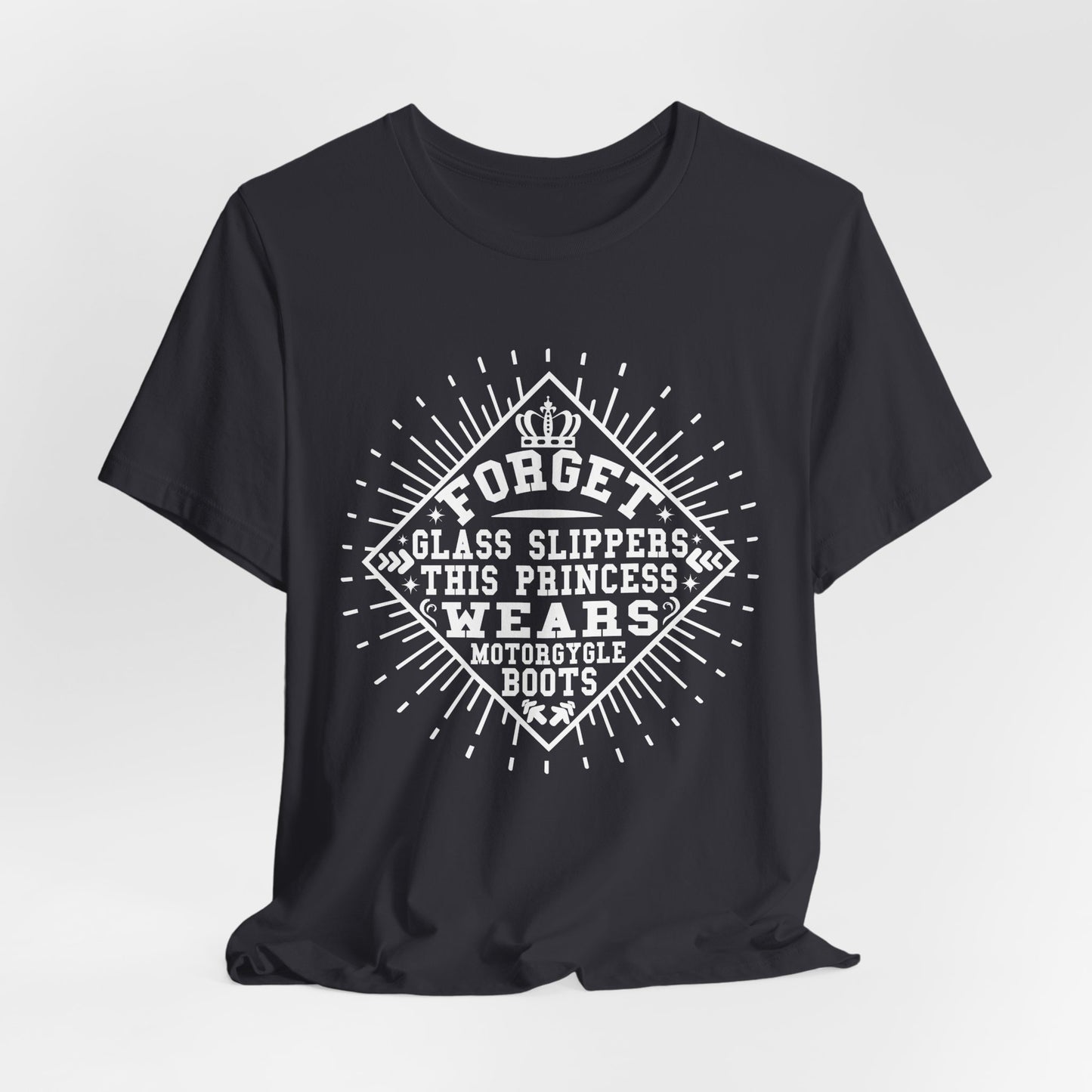 Forget Glass Slippers, This Princess Wears Motorcycle Boots - Unisex Jersey Short Sleeve Tee - 13497